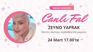 Zeyno Yaprak Canlı Yayın 🔮 Bahar döngüsü 🌸