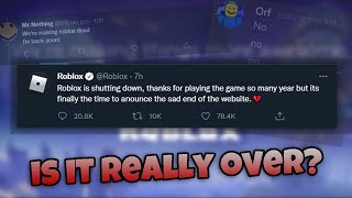 Roblox is shutting down?! (THE END?)