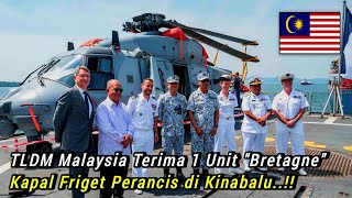 MALAYSIA Menerima 1 Unit Kapal Frigate Perancis di Kota Kinabalu