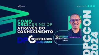 Como crescer no DP através do Conhecimento I 10/06  às 19h30 I Com Luciano Pimentel