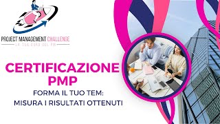 Guida Completa - Certificazione PMP: Come misurare i risultati della formazione del tuo team Pt27