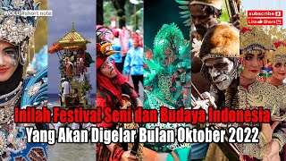 Inilah Festival Seni dan Budaya Indonesia Yang Akan Digelar Bulan Oktober