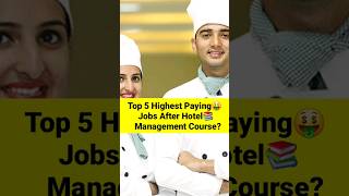 Top 5 Highest Paying Jobs After Hotel Management Course | #shorts #video #hotelmanagement