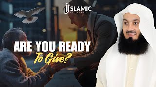 Are You Ready To Give? Discover The Power of Generosity! - Mufti Menk | Islamic Lectures