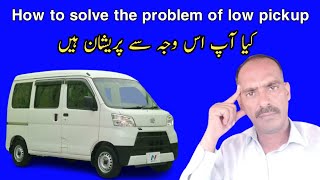 Daihatsu hijet | engine restoration tips | How to solve the problem of low pickup,