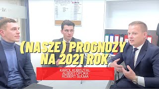 (nasze) Prognozy na 2021 - co nas czeka na rynku?