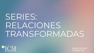 Relaciones transformadas - Practicas para crecer en humildad parte 2