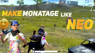 ✨How To Make Montage Like @NEO || Colour Grading Like @Neo💫 || XPERT99op