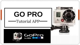 ✔️Tutorial Aplicación Go Pro en Español 2016 📸