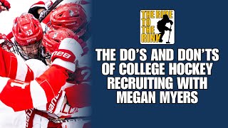 The Ride To The Rink - The Do's And Don'ts of College Hockey Recruiting with Megan Myers