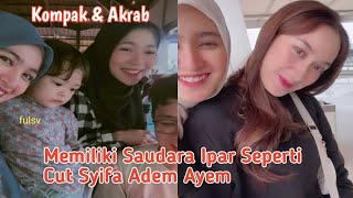 Selalu Kompak dan Akrab Cut Syifa Dengan Kakak-Kakaknya || Keluarga Bahagia