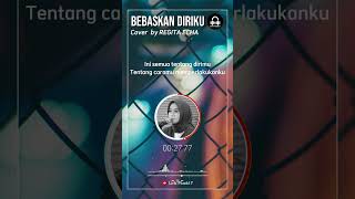 BEBASKAN DIRIKU - ARMADA COVER BY REGITA ECHA