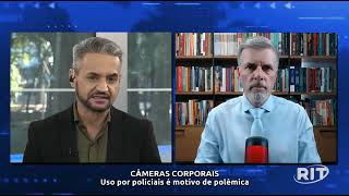 Entrevista Especial - Câmeras Corporais Policiais