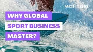 Why study the Global Sport Business Master? - ESBS by AMOS