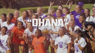 Ohana | GCU Women's Soccer Docuseries Episode 2