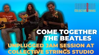 COME TOGETHER THE BEATLES | cover unplugged jam session by| Maanavi, Sourabh, Zamm.