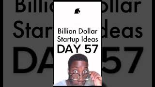 BILLION DOLLAR START-UP IDEA!