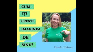 Cum să iți crești imaginea de sine?