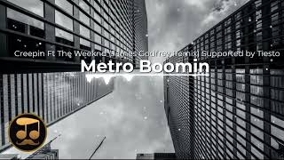 Metro Boomin - Creepin Ft The Weeknd (James Godfrey Remix) Supported by Tiesto