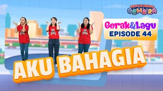 [Sekolah Minggu Gembira 2] AKU BAHAGIA - Gerak dan Lagu (Ep. 44)