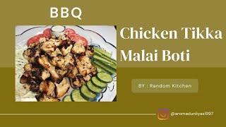 BBQ Special / Chicken tikka Malai Boti Recipe Resturant Style At Home / Random Kitchen