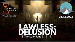 Delusion (2 Thessalonians 2:9–12)