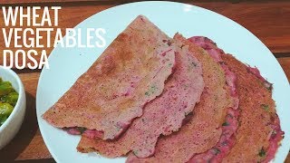 Wheat Vegetables Dosa | Healthy Indian Breakfast Recipe | Instant Breakfast | ಗೋಧಿ ದೋಸೆ