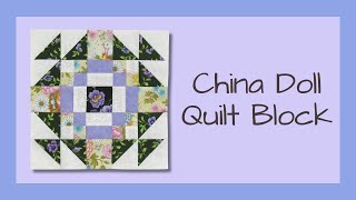 The China Doll Quilt Block Video Tutorial