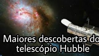 Maiores descobertas do telescópio Hubble!!! (você não vai acreditar)