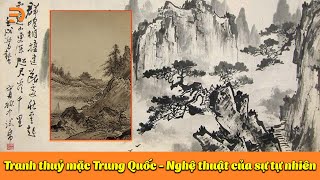 Tranh thuỷ mặc - Nghệ thuật của sự tự nhiên - Ý nghĩa tranh thủy mặc - Tranh Thủy Mặc Trung Quốc