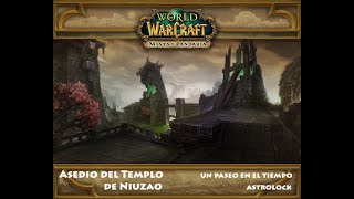 SIEGE OF NIUZAO TEMPLE- PANDARIA - TIMEWALKING (Asedio del Templo de Niuzao - Un Paseo en el Tiempo)