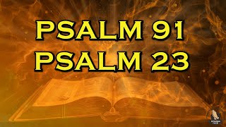 PSALM 91 & PSALM 23 | The Two Most Powerful Prayers in the Bible!!