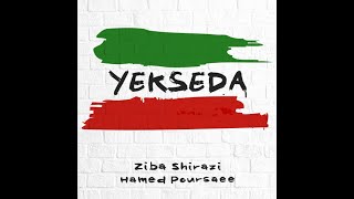 YEKSEDA Ziba Shirazi & Hamed Poursaee