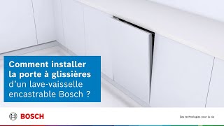 Comment installer la porte à glissières d‘un lave-vaisselle encastrable Bosch ?