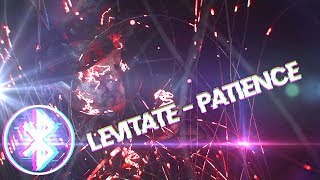 LEViT∆TE - Patience [Bass Boosted]