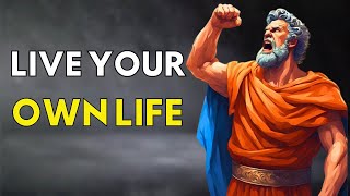 Live Your OWN LIFE and No One Can DEFEAT You | STOIC GUIDE