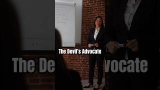 The Pros and Cons of Playing Devil's Advocate