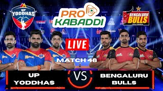 PKL 2 Live | Pro Kabaddi 2023 live | Up Yoddhas vs Bengaluru Bulls Match 46 |  PKL 10