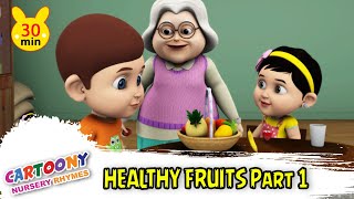 Healthy Fruits Part 1 | Nursery Rhymes For Kids | Healthy Fruits Rhymes | Cartoony Nursery Rhymes