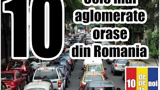 10 Cele mai algomerate orase din Romania