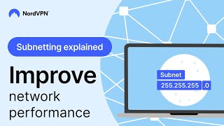 How can subnetting improve your network performance | NordVPN