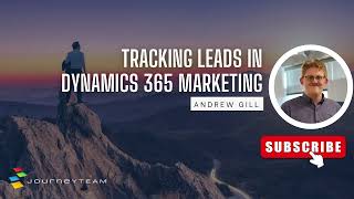 Tracking Leads in Dynamics 365 Marketing