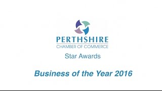 Perthshire Chamber of Commerce Star Awards 2016 - Business of the Year