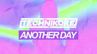 Technikore - Another Day (Official Lyric Video)