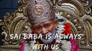 Saibaba always with us let us listen sai to baba updesh | updesh | sai baba status