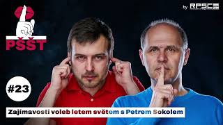 Zajímavosti voleb letem světem s Petrem Sokolem | PŠŠT EP. 23