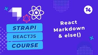 Strapi+GraphQL & ReactJS Crash Course - Lec #14 - React Markdown & else()