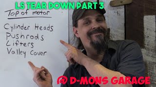 LS Motor Tear Down Part 3 | Dismantling the top of the Engine