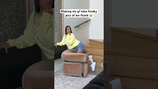 Making my gf take freaky pics of me Prank 😂 Nova said “Get somebody else to do it” 🤣 #shorts