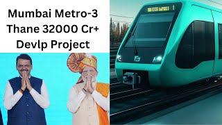 Mumbai Metro-3, Thane 32000+ Cr Development Project, लोगों की प्रतिक्रिया #DevaBhau@DF_